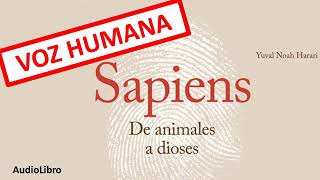 Sapiens De animales a Dioses Audiolibro [upl. by Leiad815]