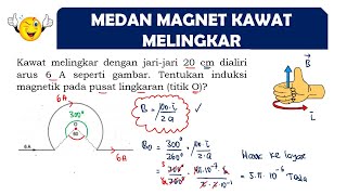 MENGHITUNG DAN MENENTUKAN ARAH MEDAN MAGNET KAWAT MELINGKAR ATURAN TANGAN KANAN FISIKA SMA KELAS 12 [upl. by Stewardson]