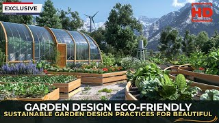 Sustainable Garden Design Eco Friendly Practices for Beautiful Landscapes [upl. by Grogan702]