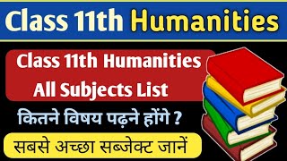 Humanities Subjects in class 11  Class 11th humanities subject  Humanities me konse subject hote h [upl. by Idnarb549]