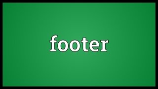 Footer Meaning [upl. by Vine550]