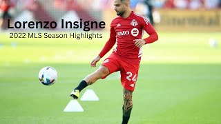 Lorenzo Insigne  2022 MLS Season Highlights  Goals amp Assists [upl. by Diego]