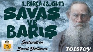 Savaş ve Barış 2Cilt  Lev N Tolstoy Sesli Kitap 1Parça Seval Delikara [upl. by Sorgalim]