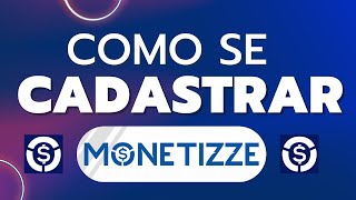 COMO SE CADASTRAR NA MONETIZZE  CRIAR CONTA MONETIZZE [upl. by Naujd]