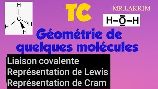 TC  Géométrie de quelques molécules  Représentation de Lewis  Représentation de Cram [upl. by Ellecrag]