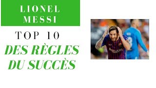 quotSaisir chaque opportunitéquot  Lionel Messi  Top 10 des règles [upl. by Noelle466]