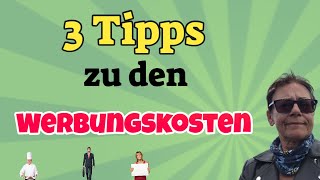 Steuererklärung selber machen  3 Tipps zu den Werbungskosten [upl. by Addis]