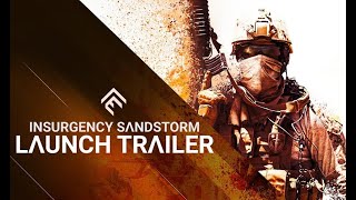 Insurgency Sandstorm Game Launch Trailer [upl. by Gabriela965]