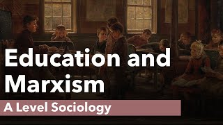 Education and Marxism  A Level Sociology [upl. by Ainatnas]