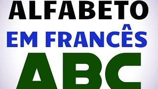 Alfabeto em Francês  Pronunciação [upl. by Ohaus]