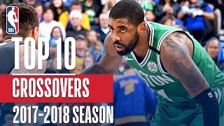 Top 10 Crossovers 2018 NBA Season [upl. by Kapor]