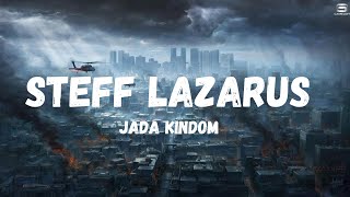 Jada KingdomSteff Lazarus Lyrics [upl. by Kelwin]