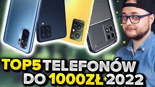 NAJLEPSZE SMARTFONY DO 1000ZŁ 2022 📱 TOP5 [upl. by Kcirred340]