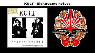 KULT  Elektryczne nożyce OFFICIAL AUDIO [upl. by Odelinda]