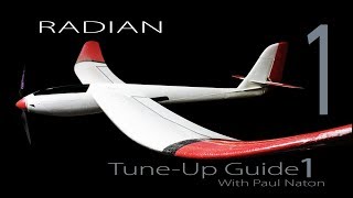 ParkzoneEFlight RADIAN Glider Modification amp Tuning Clinic 1 [upl. by Delaryd89]