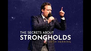 The Secrets About Strongholds  Josh Herring [upl. by Justicz]