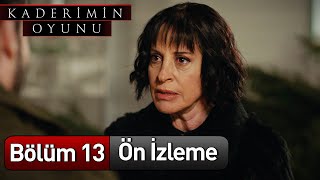 Kaderimin Oyunu 13 Bölüm Ön İzleme [upl. by Naitsirc417]