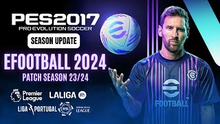 PES 2017  Best Patch For PES 2017 To EFootball 2024 All Competitions  Download amp Install [upl. by Rimahs]