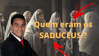 Quem eram os SADUCEUS [upl. by Kilian]