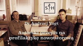 Autorski przepis na profilaktykę nowotworową – dr Andrzej Vogt  Sekrety Hipokratesa 7 [upl. by Einnos]