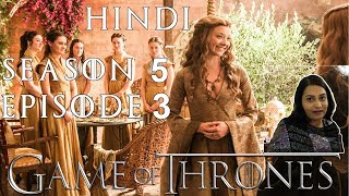 Game of Thrones Season 5 Episode 3 Explained in Hindi [upl. by Balsam]