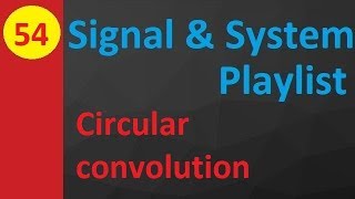 Circular Convolution Basics and Examples in Signals and Systems [upl. by Sudnak293]