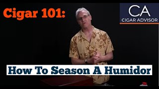 How to Season a Humidor  Cigar 101 [upl. by Aissela]