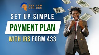 Form 433  Set Up Simple IRS Payment Plan Solution 3 [upl. by Zigrang99]