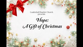 LBC Christmas Cantata Hope A Gift of Christmas [upl. by Culberson45]