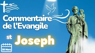 Fête de st Joseph • Commentaire de lÉvangile  Homélie – Lundi 20 mars St Joseph [upl. by Amalita185]