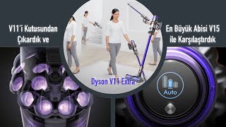 Dyson V15 mi yoksa daha ucuza V11 mi V11’in kutusunu açtık ve bu sorunun cevabını aradık… [upl. by Aracat212]