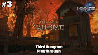 FFXIV Endwalker  Vanaspati Third Dungeon Playthrough  Bard [upl. by Quartas500]