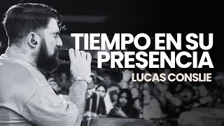 Lucas Conslie  Tiempo En Su Presencia [upl. by Ehsrop]