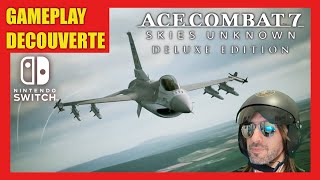 ACE COMBAT 7 DELUXE EDITION SWITCH  GAMEPLAY DECOUVERTE [upl. by Ahtibbat451]