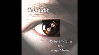 Sanduhr  Robert Wörner feat Sonja Mildner Duett [upl. by Ennoval]