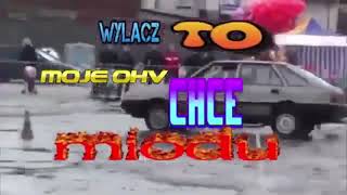 MOJE OHV CHCE MIODU [upl. by Aserej]