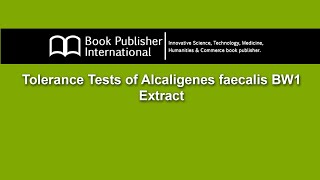 Tolerance Tests of Alcaligenes faecalis BW1 Extract [upl. by Elletnwahs333]