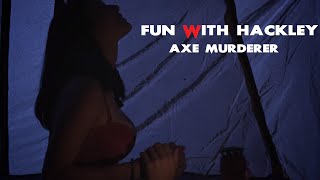 Fun with Hackley Axe Murderer  Teaser Trailer [upl. by Etiuqal]