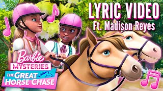 quotWe Ride Togetherquot Ft Madison Reyes Official Lyric Video Barbie Mysteries The Great Horse Chase [upl. by Enilorak]