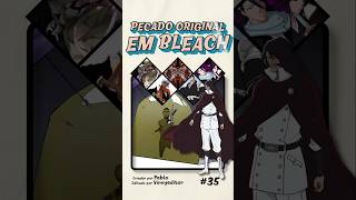 O Pecado Original em Bleach bleach anime shorts [upl. by Boony]