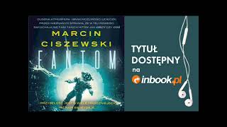 Marcin Ciszewski quotFantomquot AUDIOBOOK Czyta Janusz Zadura [upl. by Danyelle270]