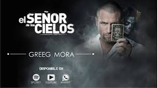 GREEG MORA  SR DE LOS CIELOS 2018 [upl. by Lahcym]