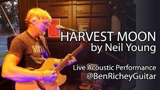 Harvest Moon by Neil Young  1st Take live acoustic  Ben Richey cover [upl. by Yelnek47]