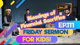 FS4KIDS  EP111 Blessings of WaqfeJadid [upl. by Enomrej]