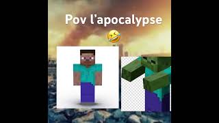 Pov l’apocalypse 🤣🤣🤣🤣 minecraft [upl. by Dnalro]