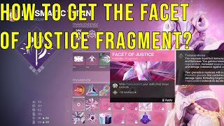 HOW TO GET THE FACET OF JUSTICE FRAGMENT IN DESTINY 2 [upl. by Leoni]