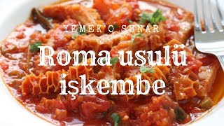 Sıradan bir işkembe bu kanala yakışmazdı tabi ki Roma usulu yaptım [upl. by Htnamas]