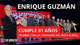 Enrique GuzmaÌn CELEBRA 81 AÃ‘OS en La Caravana del Rock ampRoll CONFERENCIA PARTE 1 [upl. by Dorella]