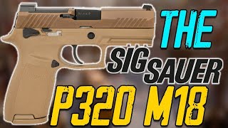 The Sig Sauer P320 M18 [upl. by Niwre]