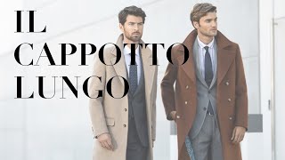 Il Cappotto Lungo Tipologie Colori e Abbinamenti [upl. by Giff492]